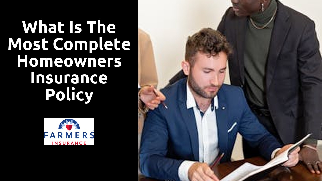 What is the most complete homeowners insurance policy coverage called?