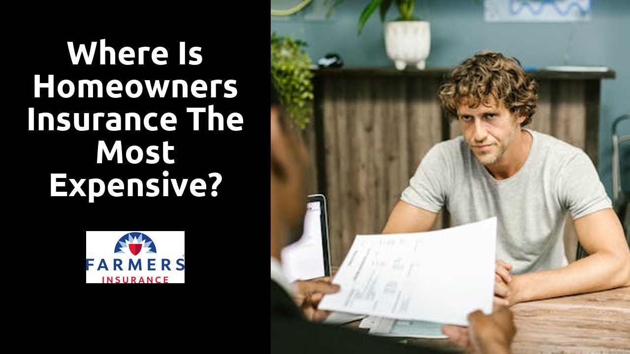 Where is homeowners insurance the most expensive?